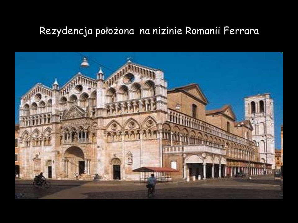 Rezydencja położona na nizinie Romanii Ferrara