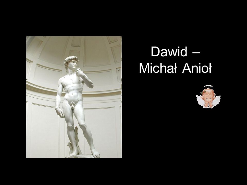 Dawid – Michał Anioł
