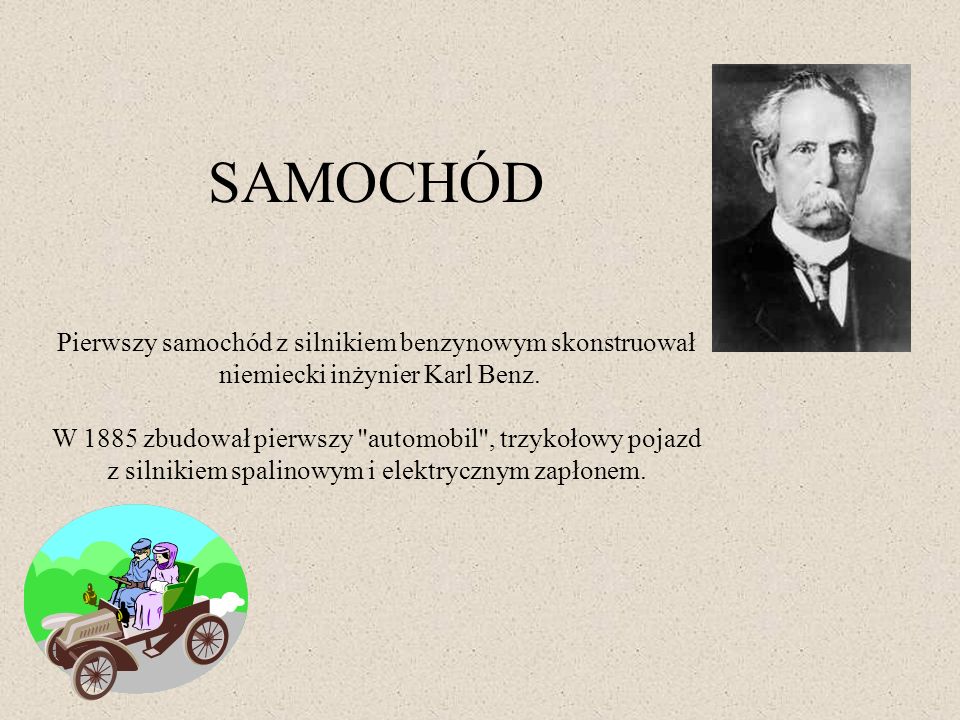 SAMOCHÓD Pierwszy samochód z silnikiem benzynowym skonstruował