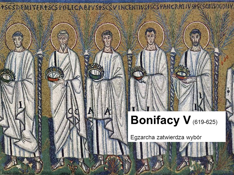 Bonifacy V ( ) Egzarcha zatwierdza wybór