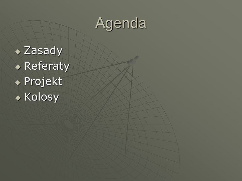 Agenda Zasady Referaty Projekt Kolosy