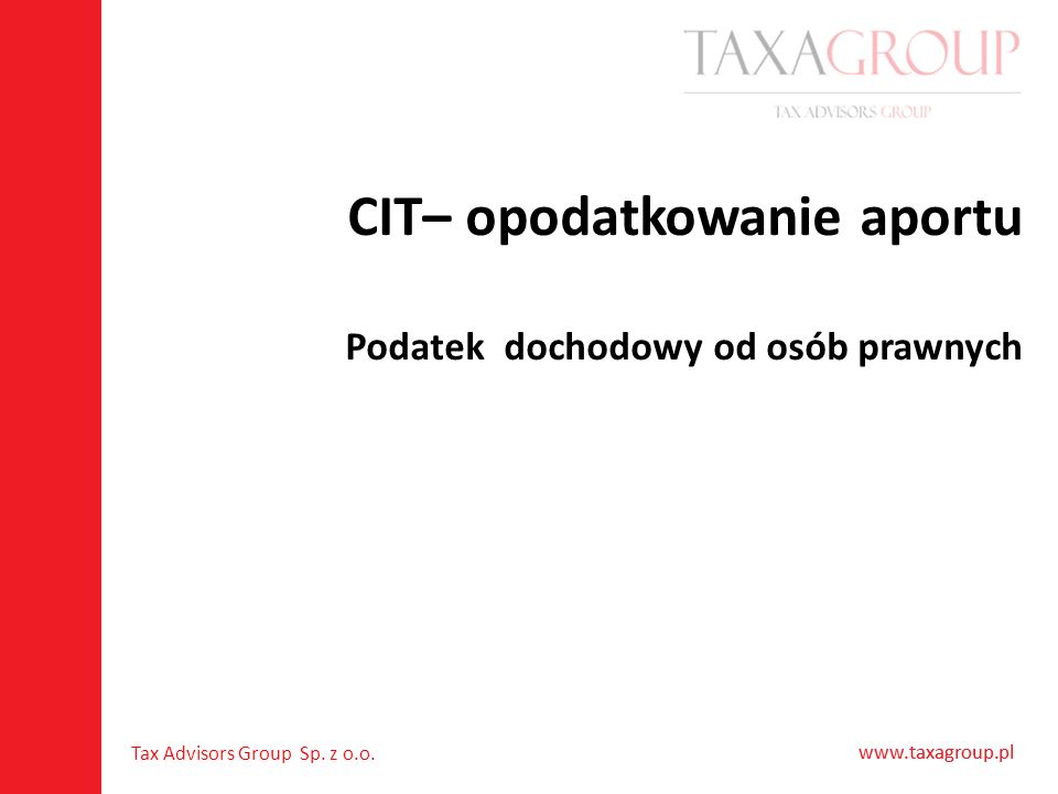 CIT– opodatkowanie aportu Podatek dochodowy od osób prawnych