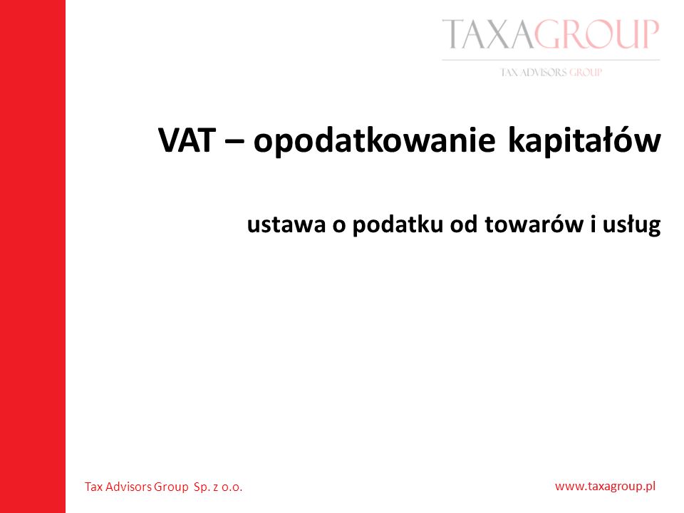 VAT – opodatkowanie kapitałów ustawa o podatku od towarów i usług