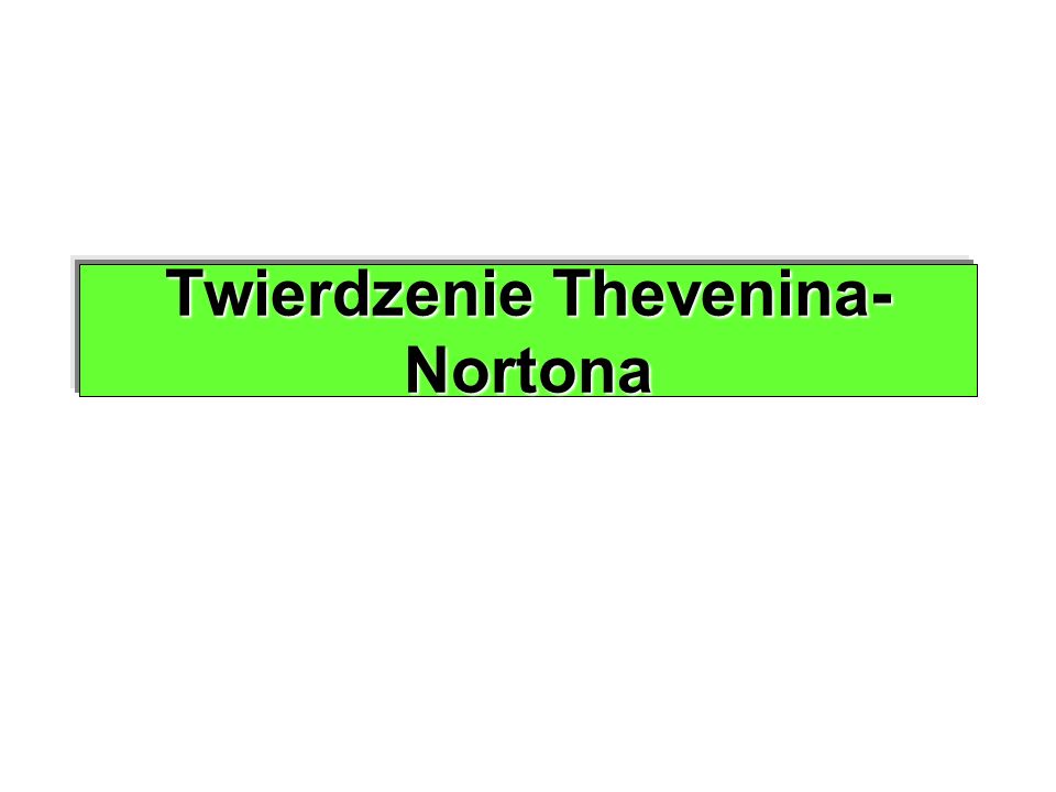 Twierdzenie Thevenina-Nortona