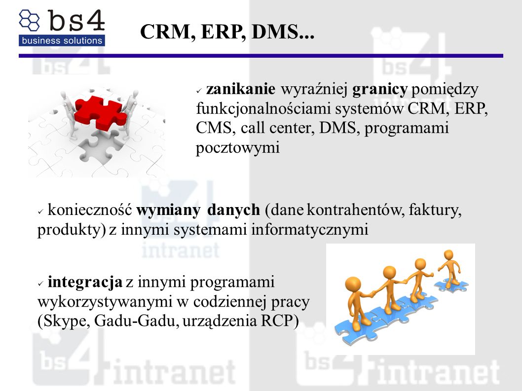 CRM, ERP, DMS... zanikanie wyraźniej granicy pomiędzy funkcjonalnościami systemów CRM, ERP, CMS, call center, DMS, programami pocztowymi.