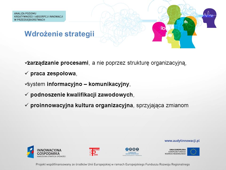 Wdrożenie strategii zarządzanie procesami, a nie poprzez strukturę organizacyjną, praca zespołowa,