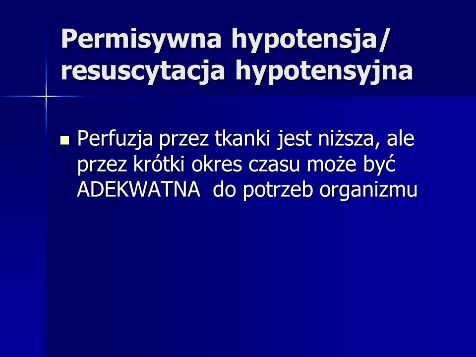 Permisywna hypotensja/ resuscytacja hypotensyjna