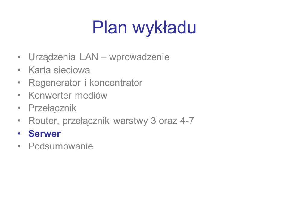 Plan wykładu Urządzenia LAN – wprowadzenie Karta sieciowa