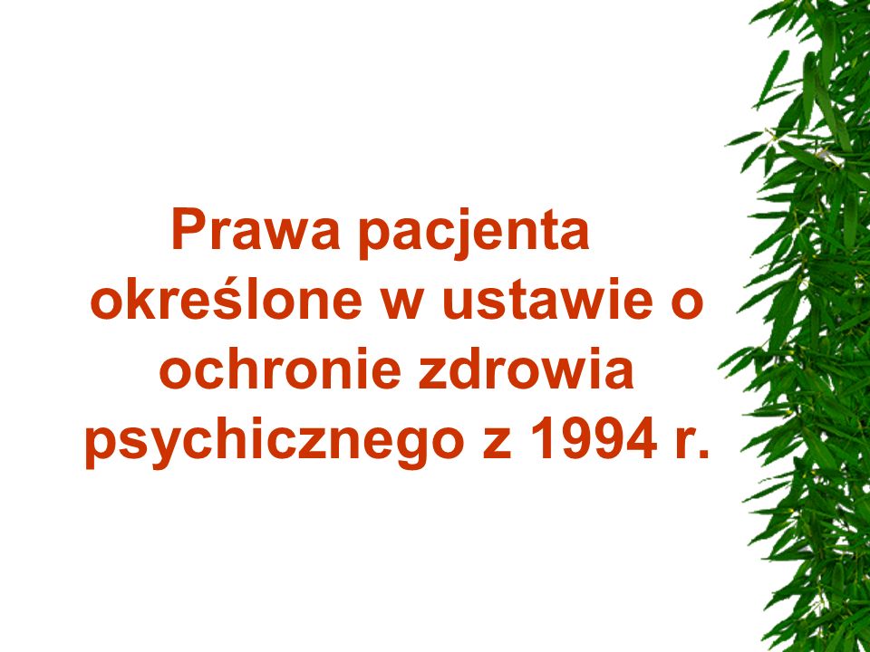 Prawa pacjenta określone w ustawie o ochronie zdrowia psychicznego z 1994 r.