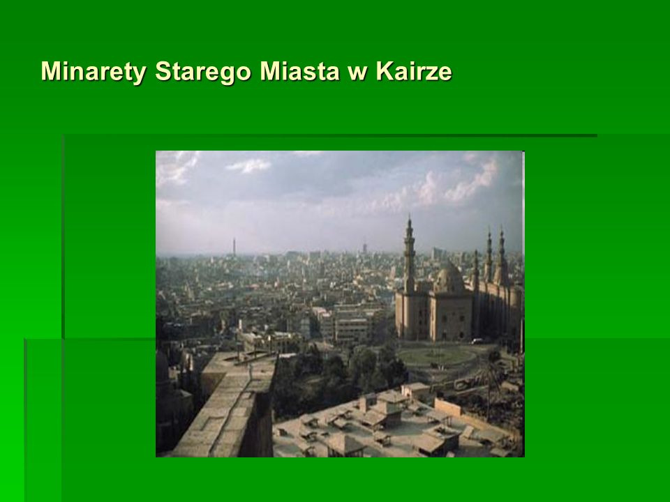 Minarety Starego Miasta w Kairze