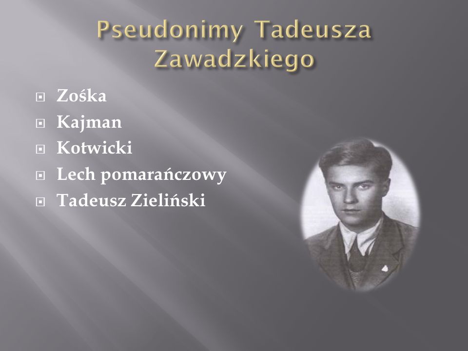 Pseudonimy Tadeusza Zawadzkiego