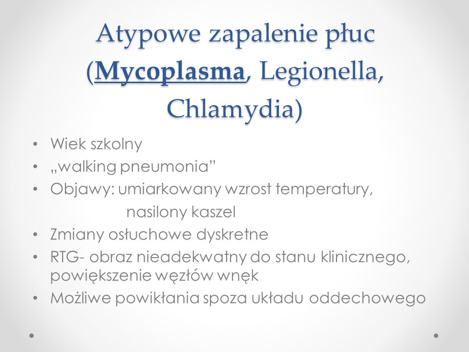 Atypowe zapalenie płuc (Mycoplasma, Legionella, Chlamydia)