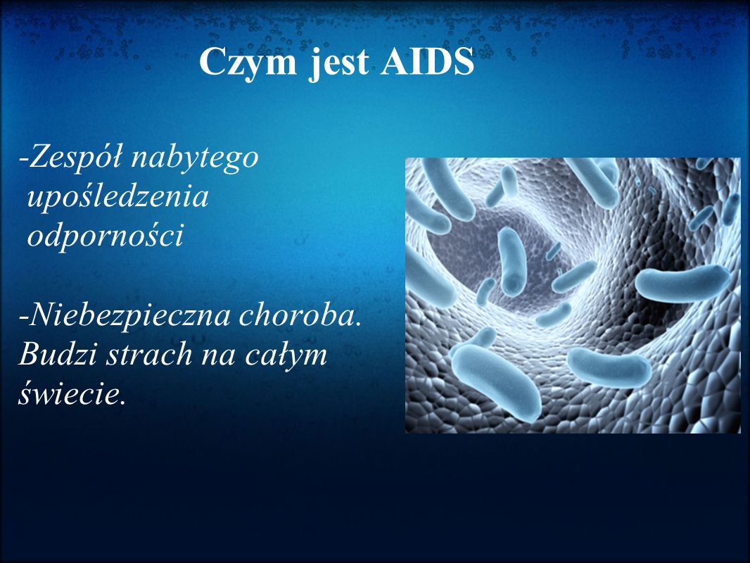 Czym jest AIDS -Zespół nabytego upośledzenia odporności