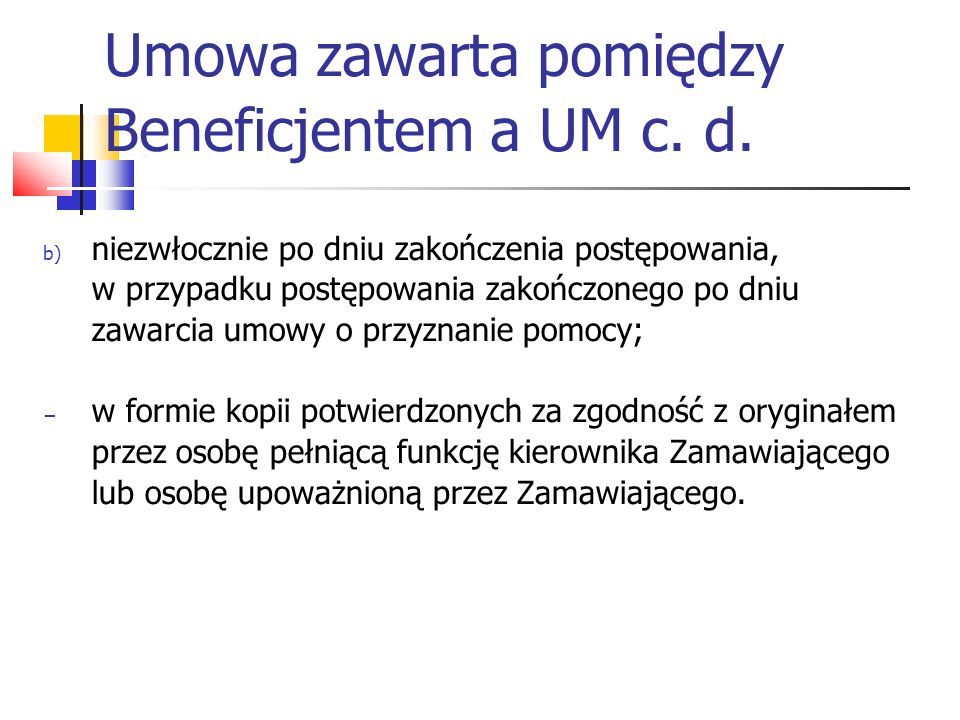 Umowa zawarta pomiędzy Beneficjentem a UM c. d.