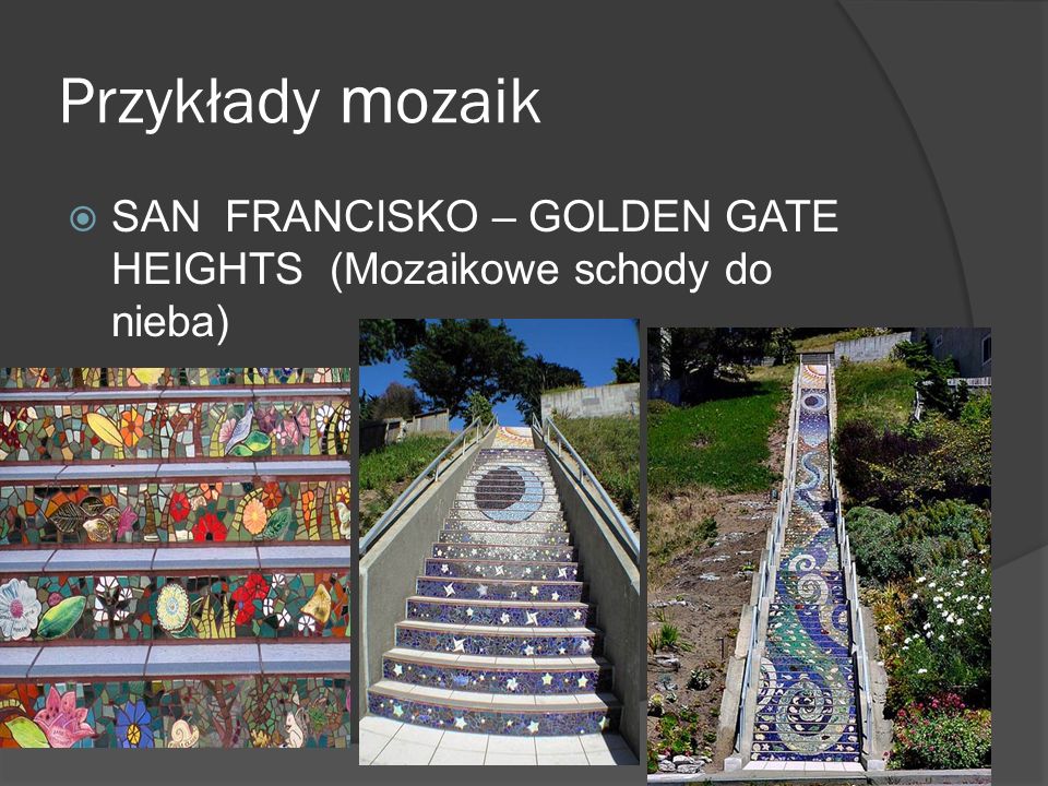 Przykłady mozaik SAN FRANCISKO – GOLDEN GATE HEIGHTS (Mozaikowe schody do nieba)