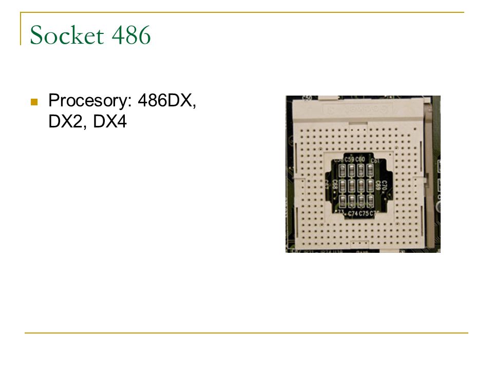 Socket 486 Procesory: 486DX, DX2, DX4