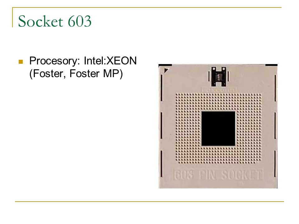 Socket 603 Procesory: Intel:XEON (Foster, Foster MP)