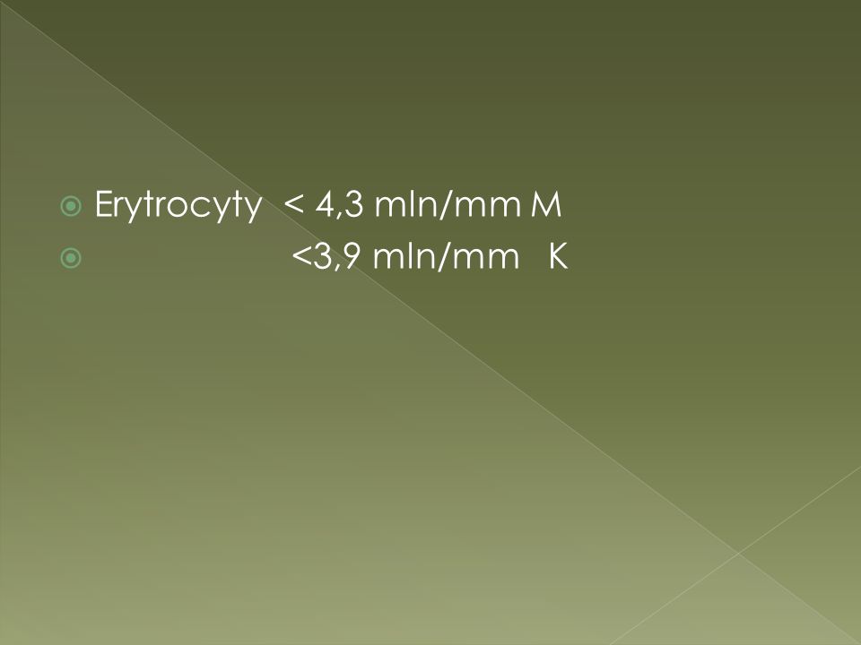 Erytrocyty < 4,3 mln/mm M