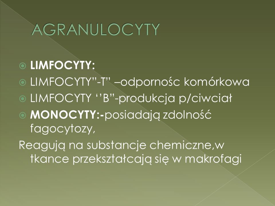 AGRANULOCYTY LIMFOCYTY: LIMFOCYTY -T –odpornośc komórkowa
