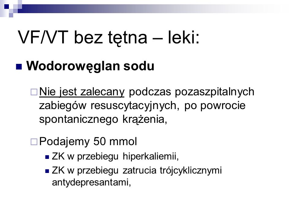 VF/VT bez tętna – leki: Wodorowęglan sodu