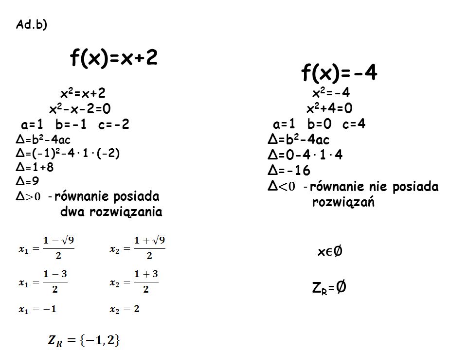 f(x)=x+2 x2=x+2 f(x)=-4 x2-x-2=0 a=1 b=-1 c=-2 x2=-4 x2+4=0
