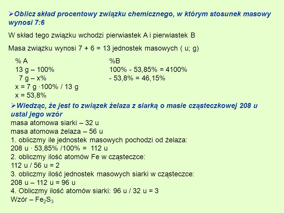 Oblicz skład procentowy związku chemicznego, w którym stosunek masowy wynosi 7:6