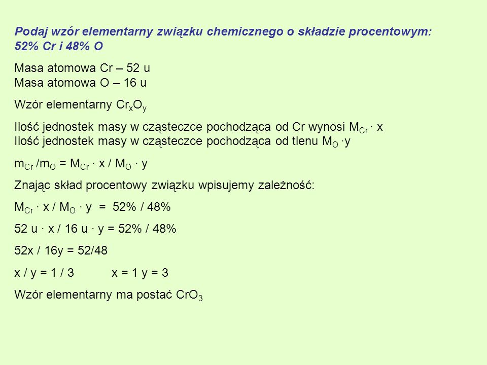 Podaj wzór elementarny związku chemicznego o składzie procentowym: 52% Cr i 48% O