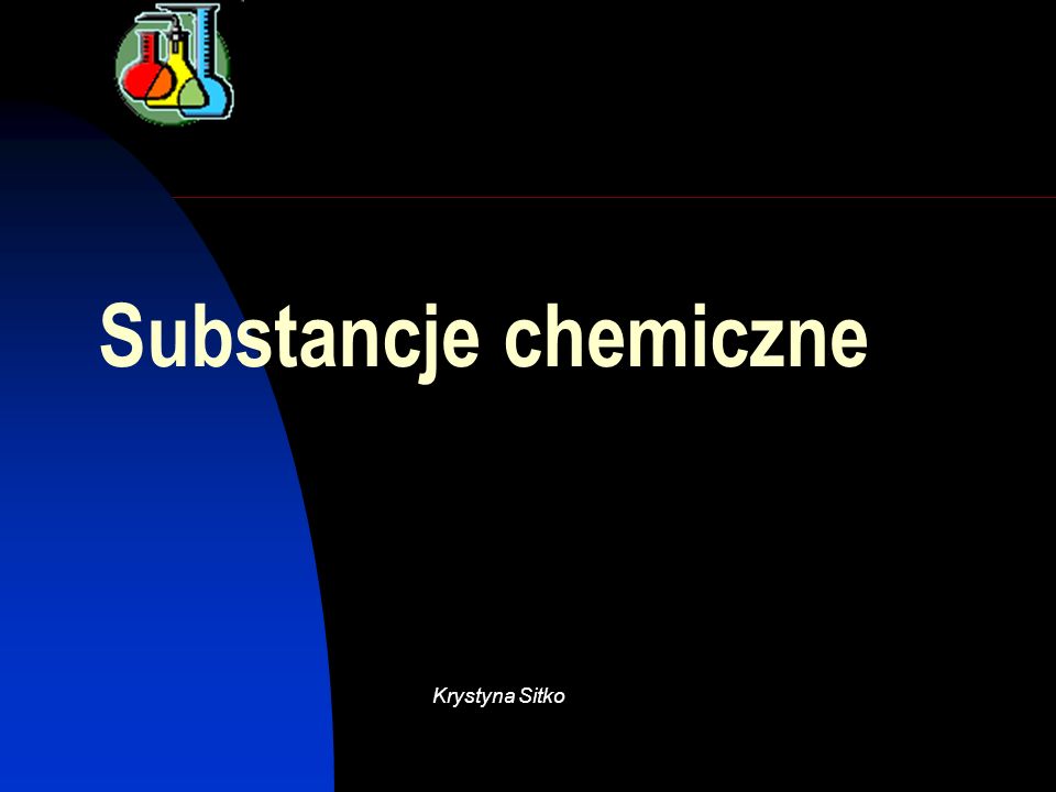 Substancje chemiczne Krystyna Sitko