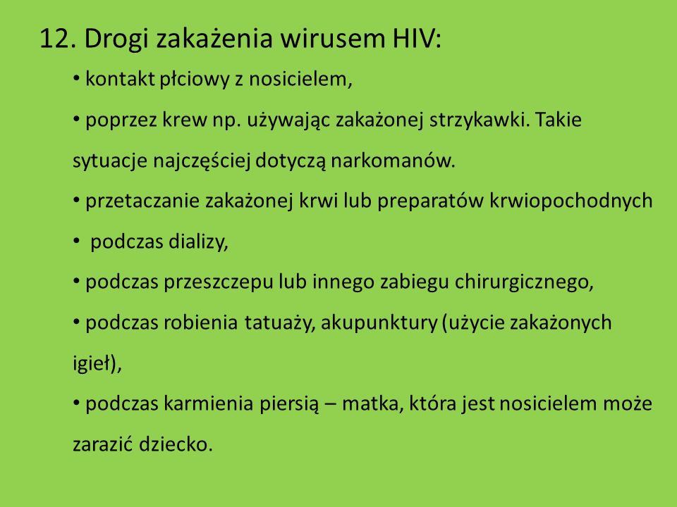 12. Drogi zakażenia wirusem HIV: