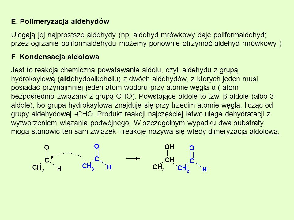 E. Polimeryzacja aldehydów
