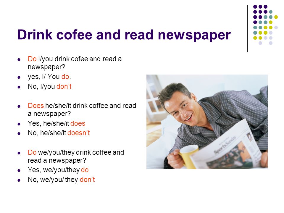 Drink cofee and read newspaper