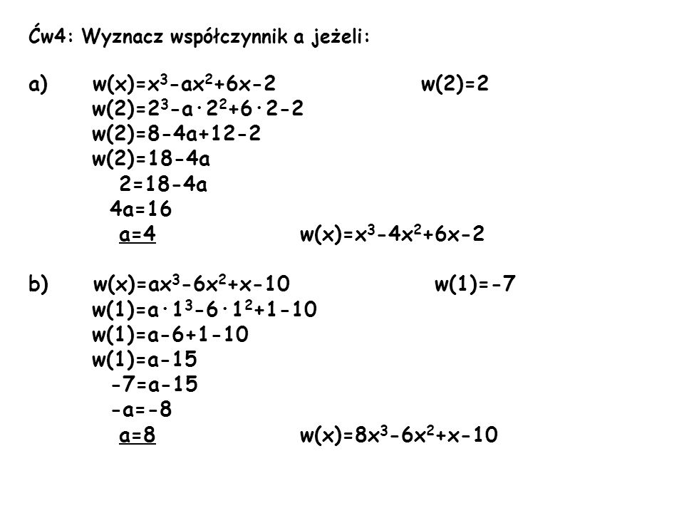a) w(x)=x3-ax2+6x-2 w(2)=2 w(2)=23-a·22+6·2-2 w(2)=8-4a+12-2