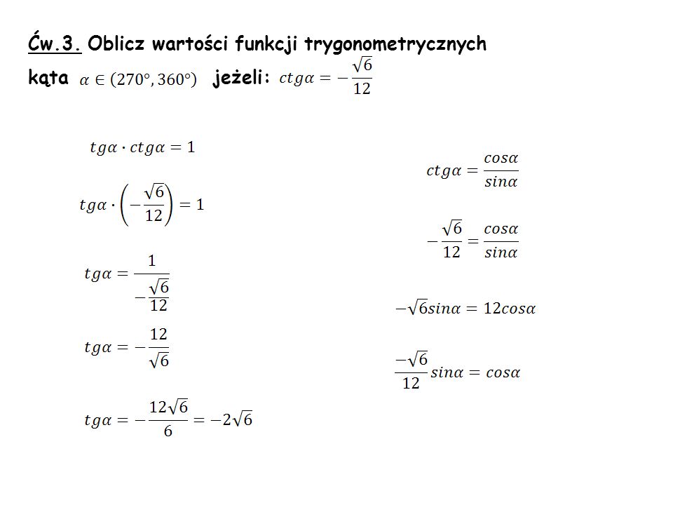 Ćw.3. Oblicz wartości funkcji trygonometrycznych