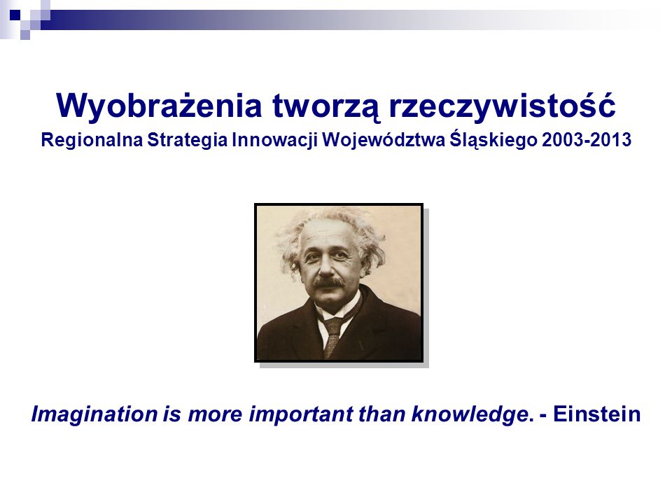 Imagination is more important than knowledge. - Einstein