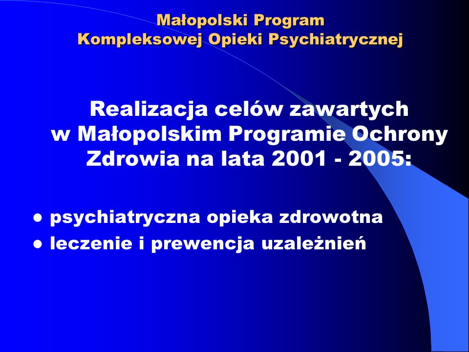 Małopolski Program Kompleksowej Opieki Psychiatrycznej