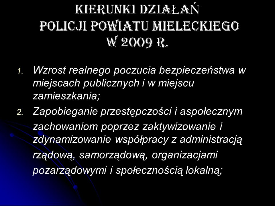 KIERUNKI DZIAŁAŃ POLICJI POWIATU MIELECKIEGO W 2009 r.
