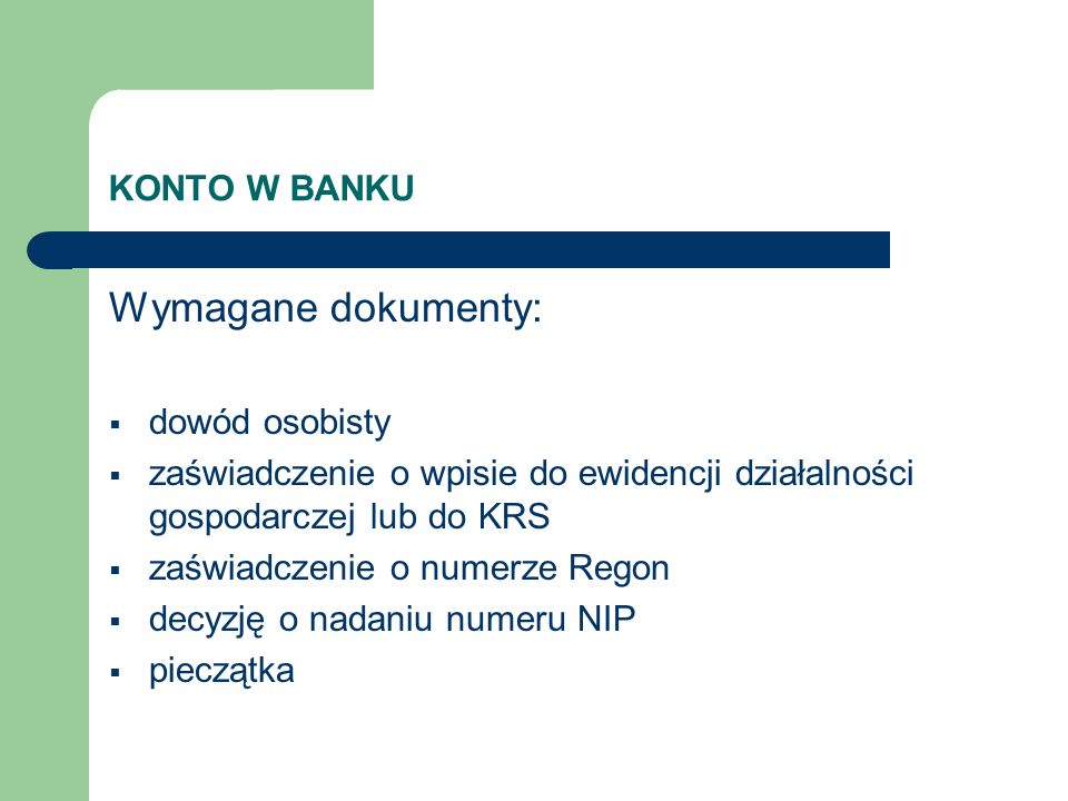 Wymagane dokumenty: KONTO W BANKU dowód osobisty