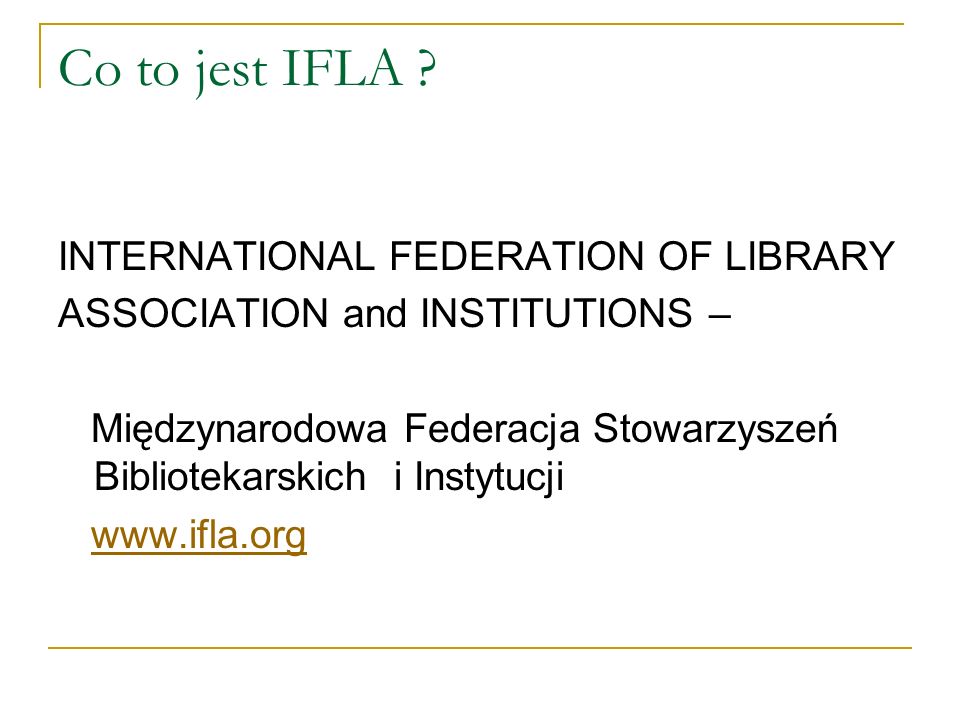 Co to jest IFLA INTERNATIONAL FEDERATION OF LIBRARY