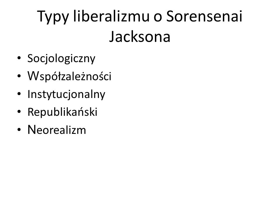 Typy liberalizmu o Sorensenai Jacksona