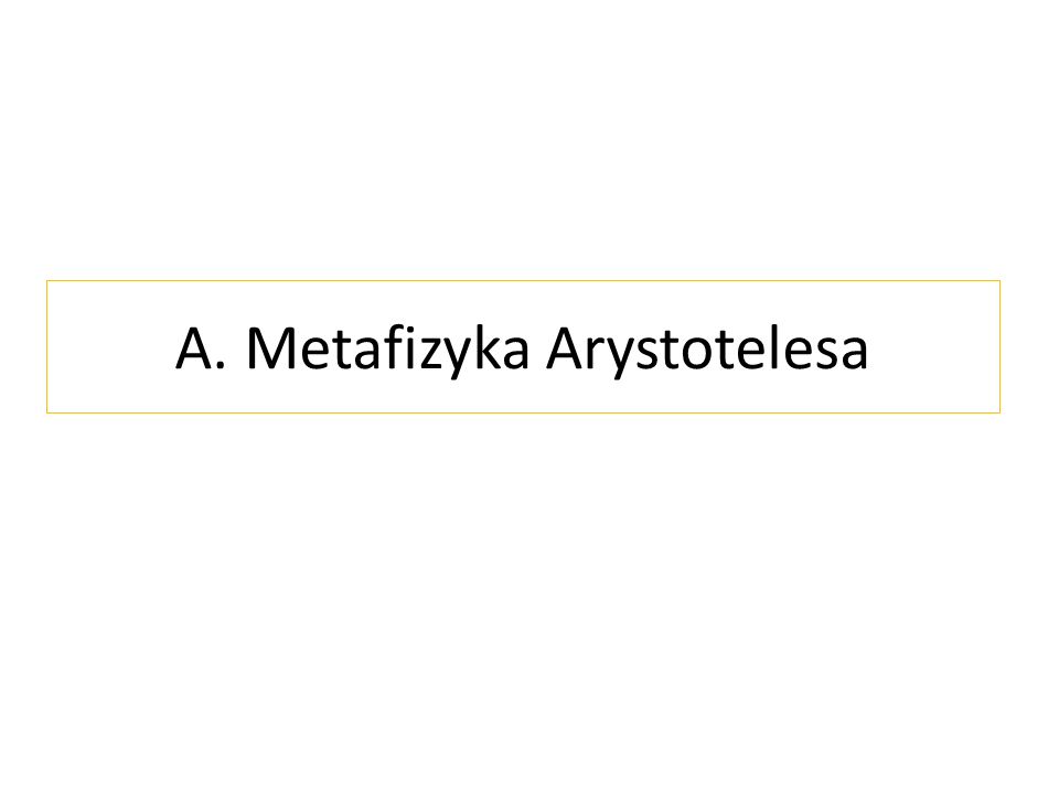 A. Metafizyka Arystotelesa