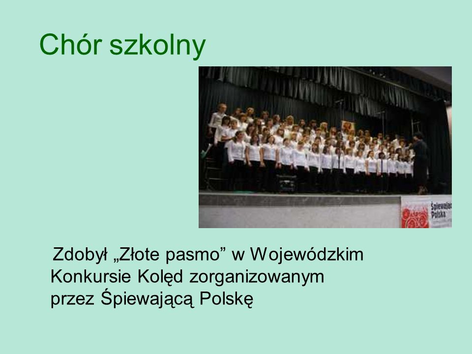 Chór szkolny Zdobył „Złote pasmo w Wojewódzkim Konkursie Kolęd zorganizowanym przez Śpiewającą Polskę.