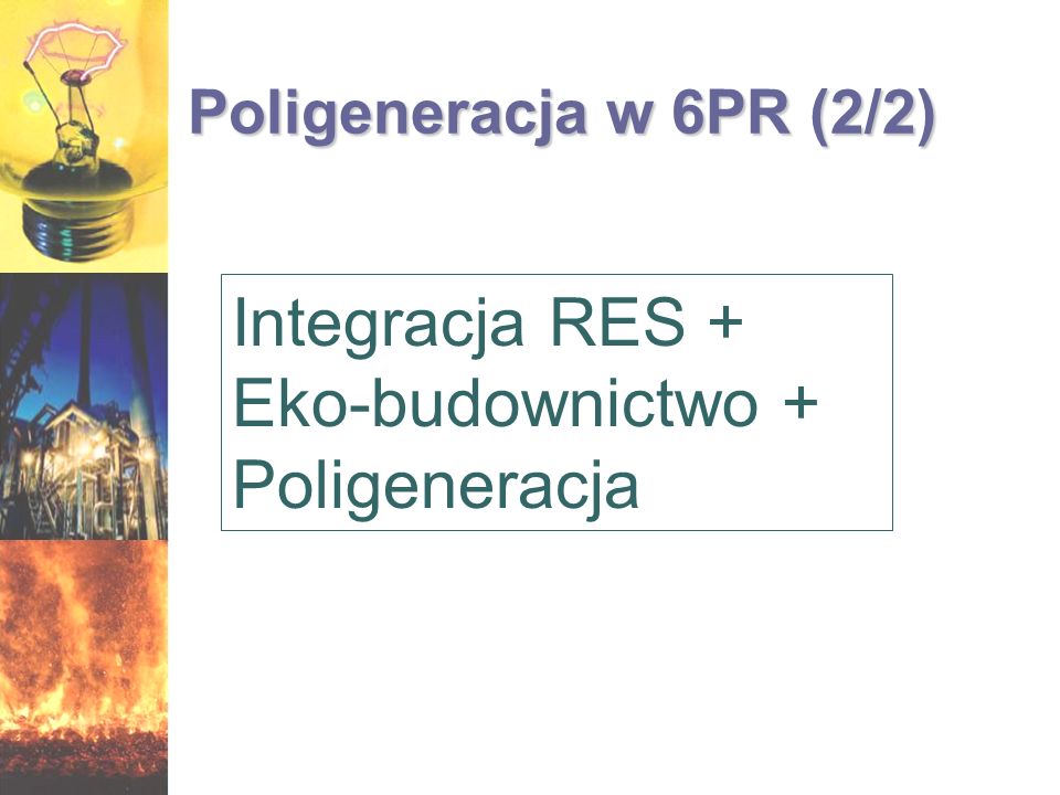 Integracja RES + Eko-budownictwo + Poligeneracja