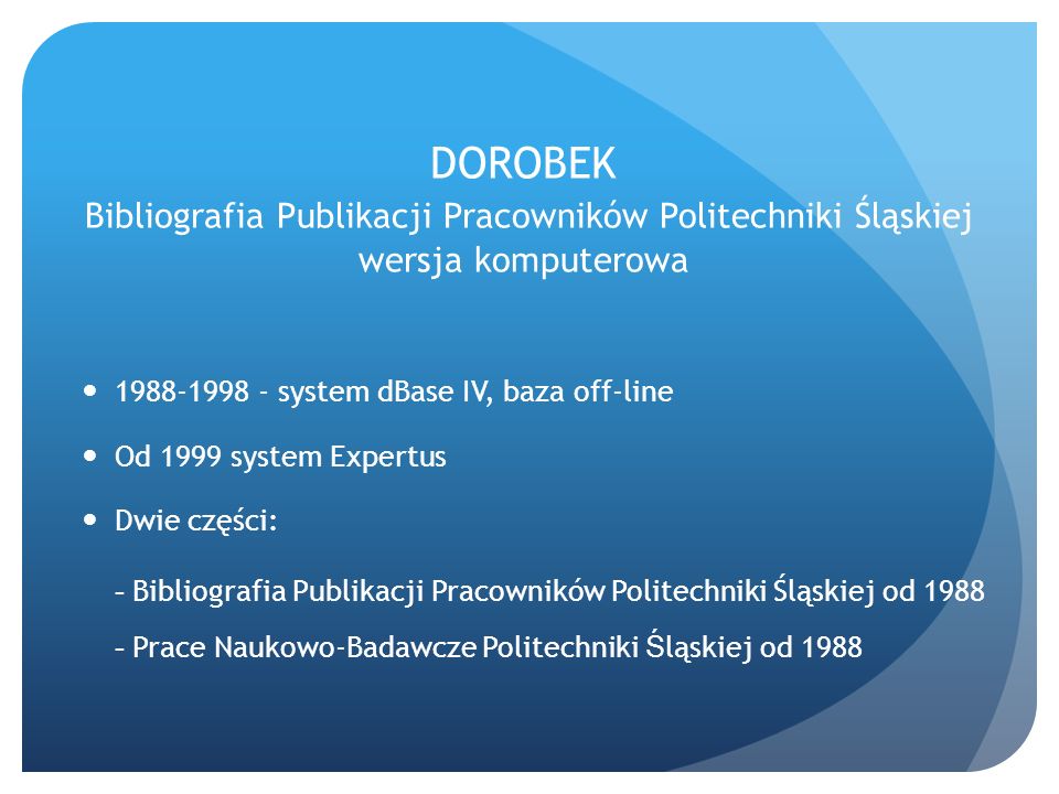 DOROBEK Bibliografia Publikacji Pracowników Politechniki Śląskiej wersja komputerowa