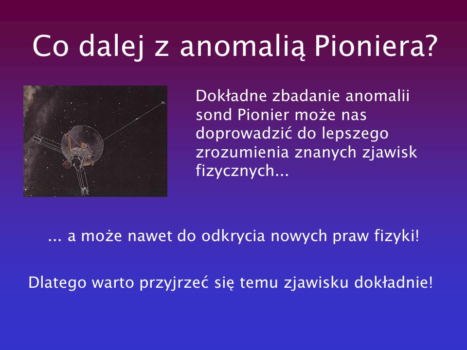 Co dalej z anomalią Pioniera