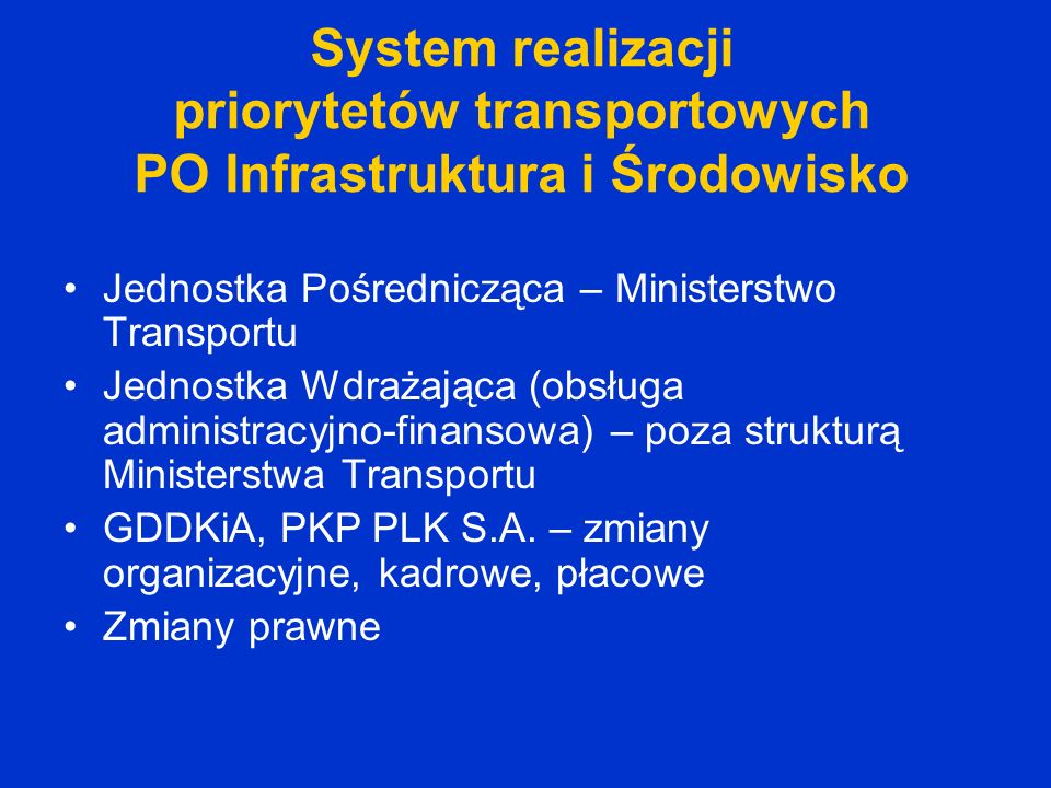 System realizacji priorytetów transportowych PO Infrastruktura i Środowisko