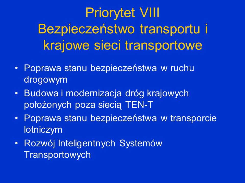 Priorytet VIII Bezpieczeństwo transportu i krajowe sieci transportowe