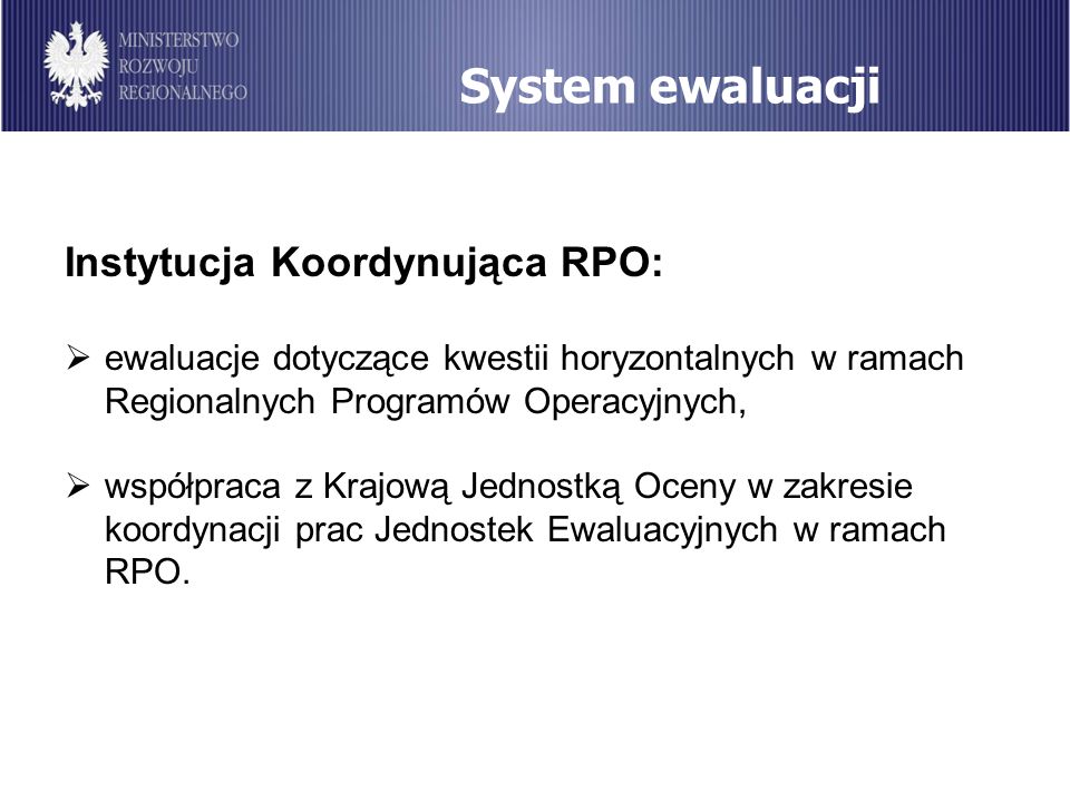 System ewaluacji Instytucja Koordynująca RPO:
