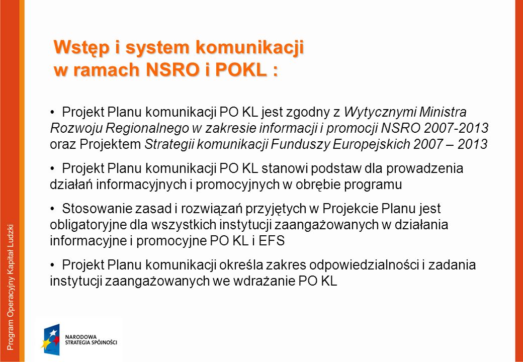 Wstęp i system komunikacji w ramach NSRO i POKL :
