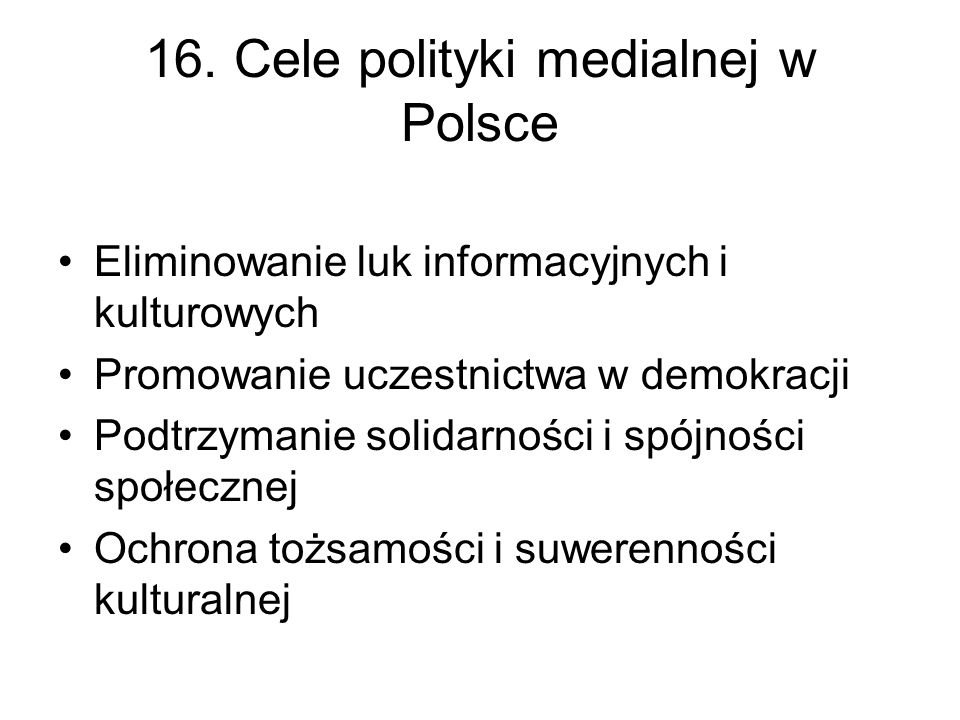 16. Cele polityki medialnej w Polsce