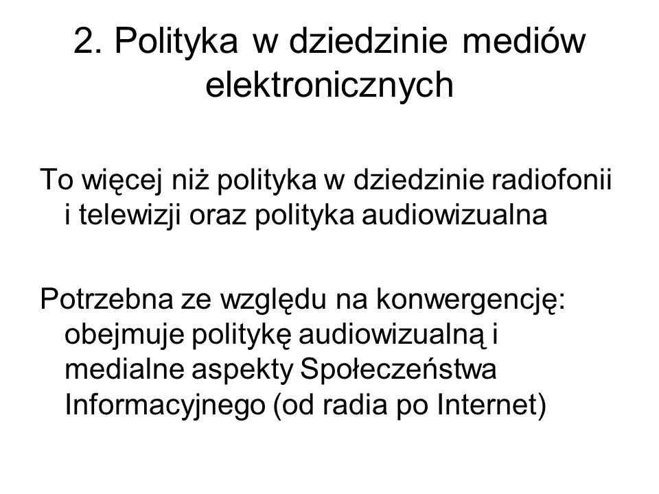 2. Polityka w dziedzinie mediów elektronicznych